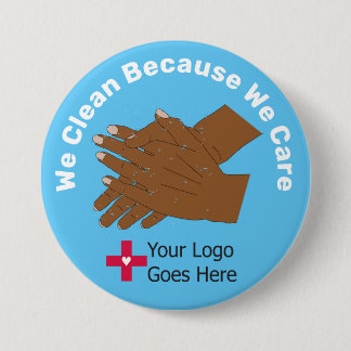 We Clean Because We Care 7.5 Cm Round Badge