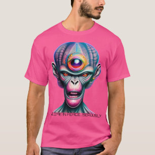 We Come In Peace...Seriously T-Shirt