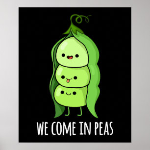 We Come In Peas Funny Pea Pun Dark BG Poster