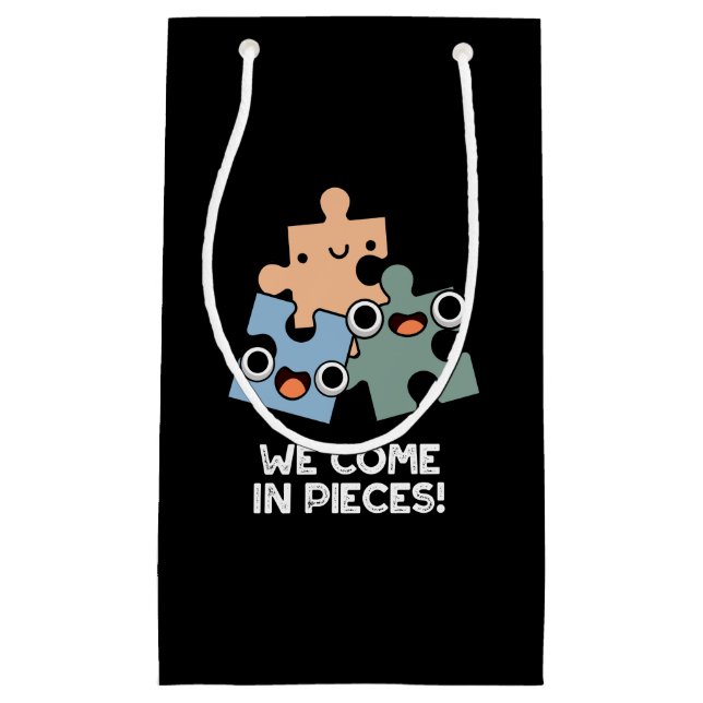 We Come In Pieces Funny Jigsaw Pun Dark BG Small Gift Bag (Front)