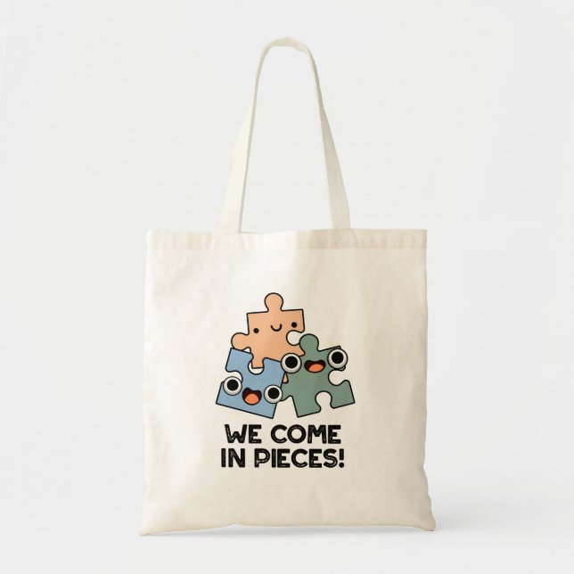 We Come In Pieces Funny Jigsaw Pun Tote Bag (Front)