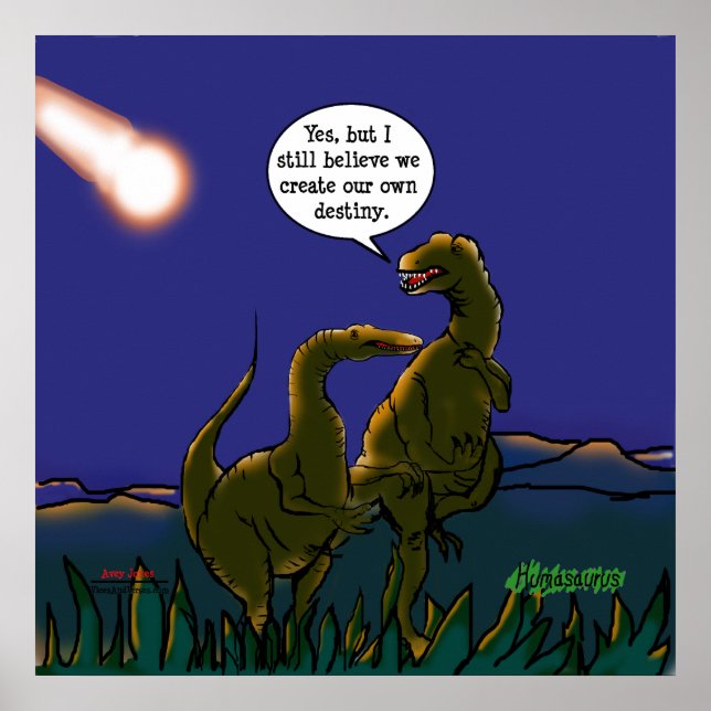 We Create Our Own Destiny Poster (Front)