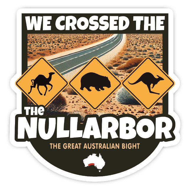 We Crossed the Nullarbor, Australia Sticker (We Crossed the Nullarbor, Australia Sticker)