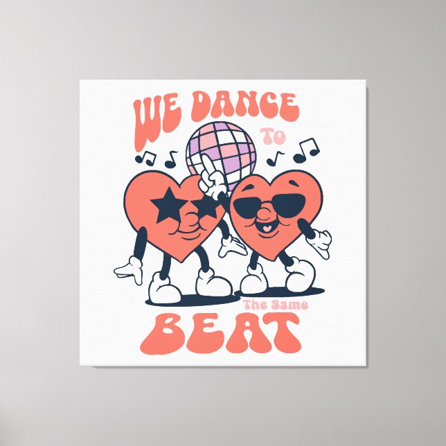 we dance to the same beat canvas print (Front)