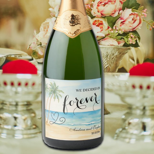 We decided on Forever Elegant Wedding Sparkling Wine Label (Creator Uploaded)