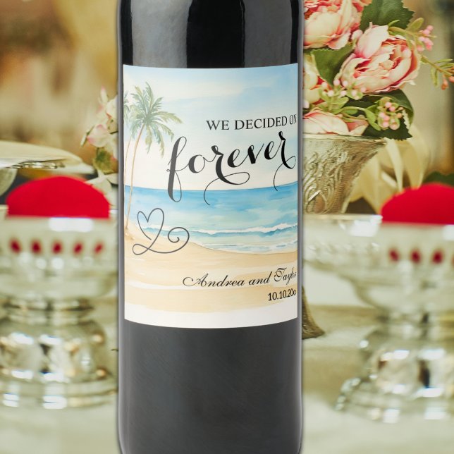 We decided on Forever Elegant Wedding Wine Label (Creator Uploaded)