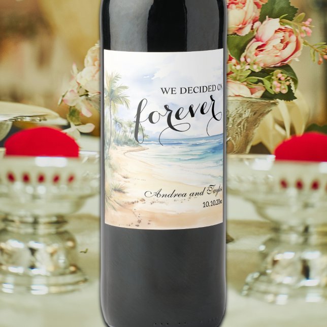 We decided on Forever Elegant Wedding Wine Label (Creator Uploaded)