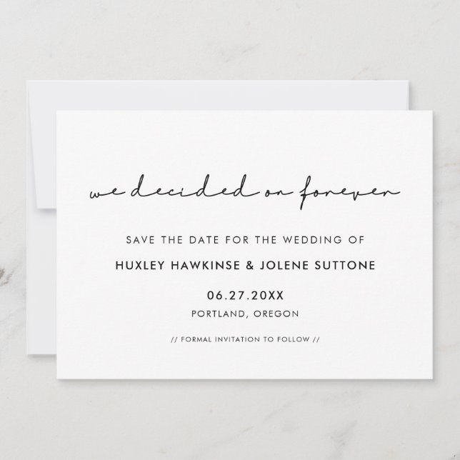 We decided on forever Modern minimalist Save The Date (Front)