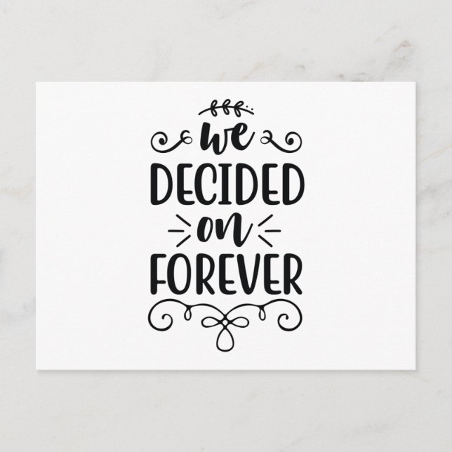 We decided on forever postcard (Front)