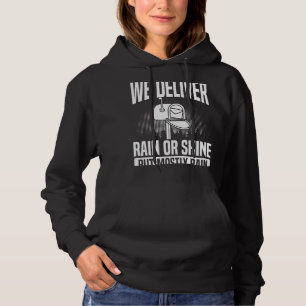 We Deliver Rain Or Shine but Mostly Rain Postal W Hoodie