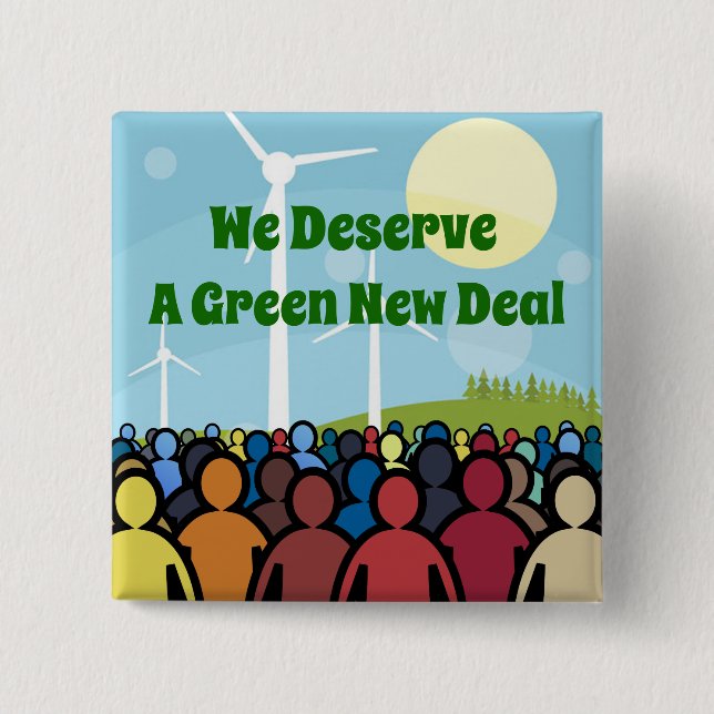 We Deserve a Green New Deal 15 Cm Square Badge (Front)