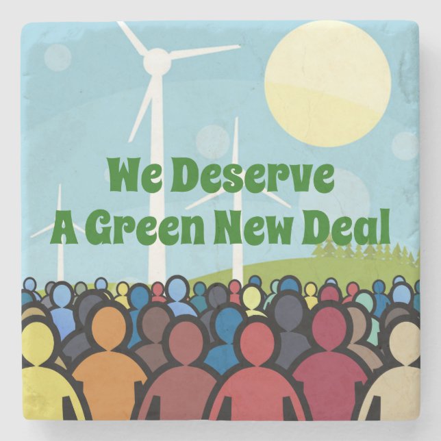 We Deserve a Green New Deal Stone Coaster (Front)