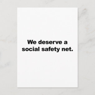 We deserve a social safety net postcard