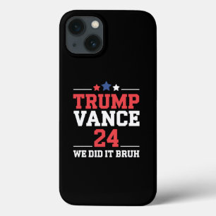 We Did It Bruh We Won Trump Vance 47th  iPhone 13 Case