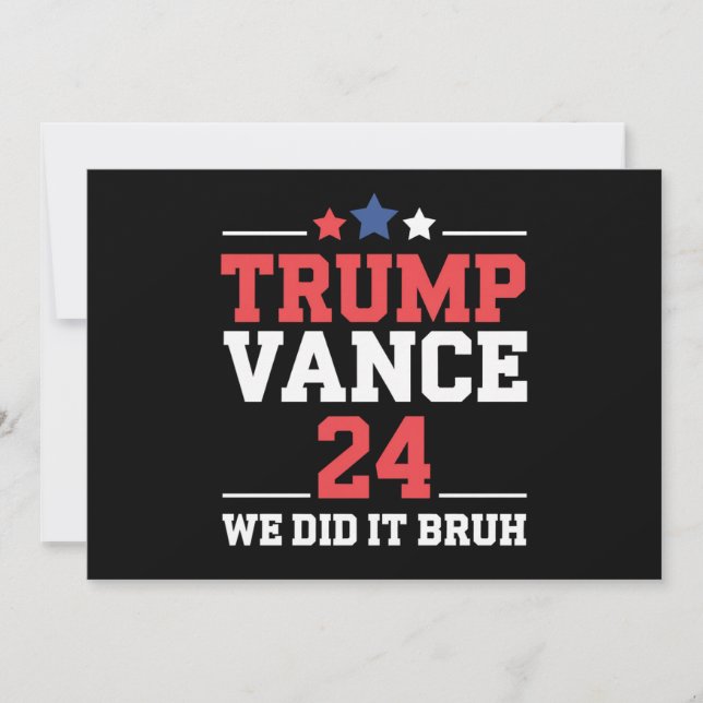 We Did It Bruh We Won Trump Vance 47th  Invitation (Front)