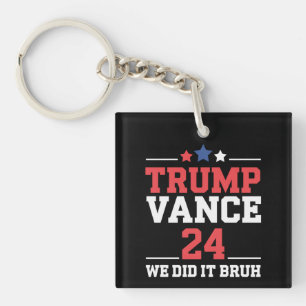 We Did It Bruh We Won Trump Vance 47th Key Ring