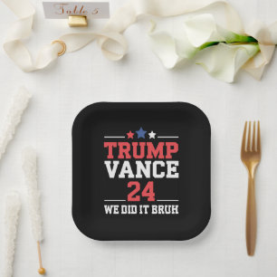 We Did It Bruh We Won Trump Vance 47th Paper Plate