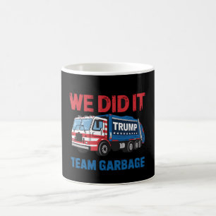 We Did It Team Garbage Trump President 47 USA Coffee Mug
