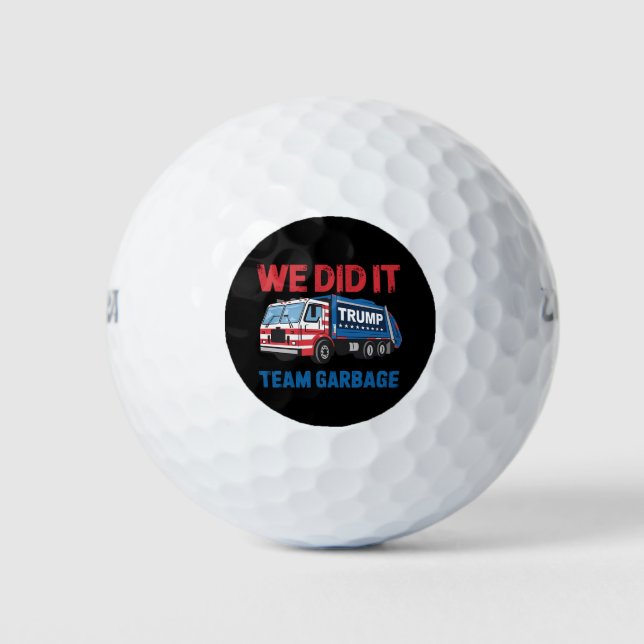 We Did It Team Garbage Trump President 47 USA Golf Balls (Front)
