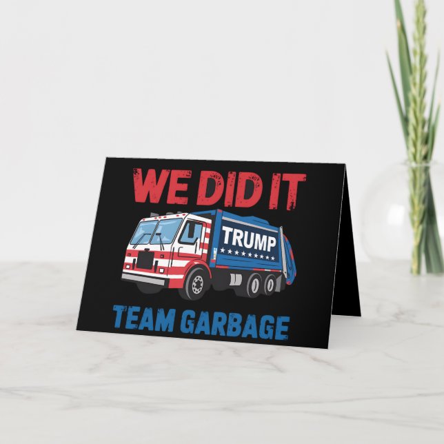 We Did It Team Garbage Trump President 47 USA Thank You Card (Front)