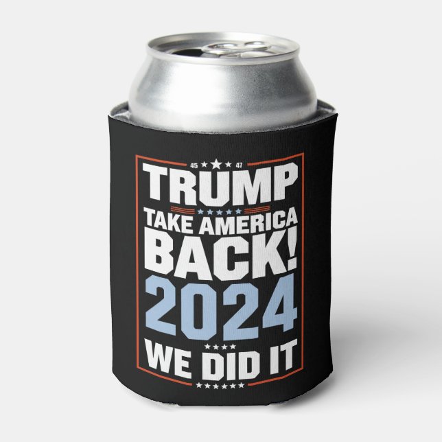 We Did It Trump USA Flag President 47 Trump  Can Cooler (Can Front)