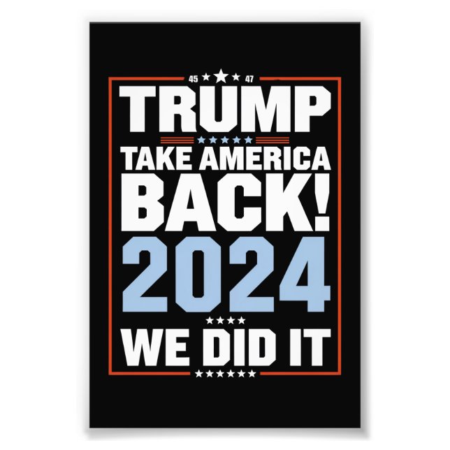 We Did It Trump USA Flag President 47 Trump  Photo Print (Front)