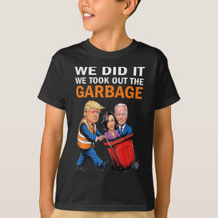 We Did It We Took Out The Garbyge Trump Won 2024 T-Shirt