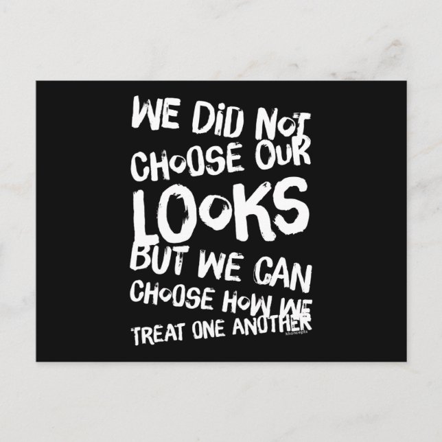 We Did Not Choose Our Looks Postcard (Front)