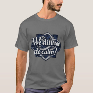 We Dinnae Do Calm Scottish T-Shirt