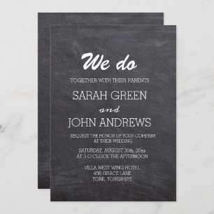 We Do Black and White Chalkboard Wedding Invitation