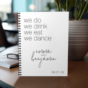 We Do Drink Eat Dance - Modern Wedding Notebook
