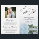 We Do! Dusty Blue Rose DIY Fold Wedding Program<br><div class="desc">This beautiful wedding program is both modern and elegant. The DIY folded design features modern script lettering on the front reading "we do" with the names of the couple and wedding date/location. There is a photo of a beautiful long-stemmed light dusty blue coloured rose reflecting in a pool of water...</div>