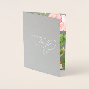 We do floral watercolor and real foil wedding foil card