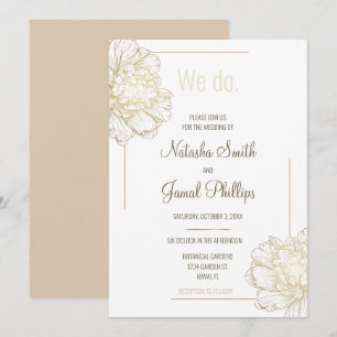 We do. Gold Peony Flowers Modern Wedding Invitation