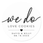 We Do Love Cookies Round Sticker, PGH Cookie Table