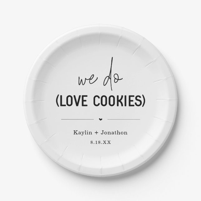 We Do Love Cookies Wedding Dessert Paper Plates (Front)