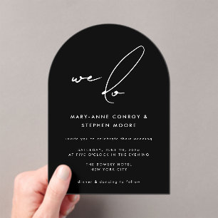 We Do Modern Black Calligraphy Script Wedding Acrylic Invitations