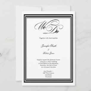We Do Modern Frame Black White Wedding Invitation