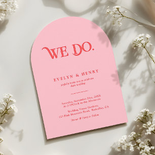We Do Modern Pink and Red Arch Wedding Invitation