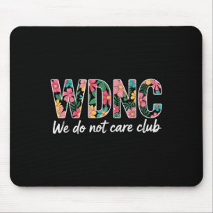 We Do Not Care Club Wdnc Vintage  Mouse Mat