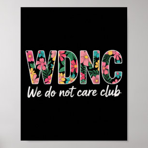 We Do Not Care Club Wdnc Vintage Poster