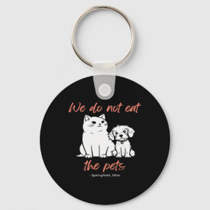 We Do Not Eat The Pets Springfield Ohio Trump Kama Key Ring