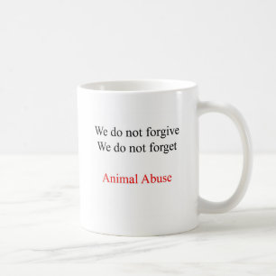 We do not forgive coffee mug