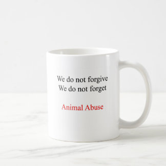We do not forgive coffee mug