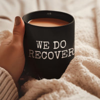 We Do Recover Shirt Addiction Recovery AA NA Gift