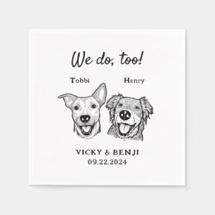We Do Too 2 Dogs Faces Wedding Cocktail Napkin