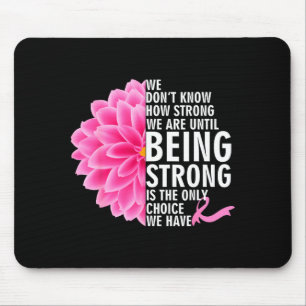 We Don t Know How Strong We Are Until Cancer Aware Mouse Mat