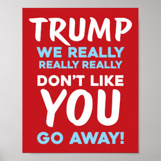 WE DON"T LIKE YOU Anti-Trump | RLB | Protest Poster