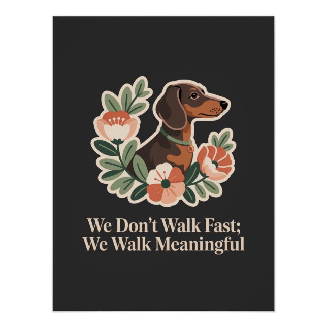 We Don’t Walk Fast; We Walk Meaningful Poster (Front)