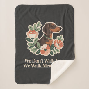 We Don’t Walk Fast; We Walk Meaningful Sherpa Blanket